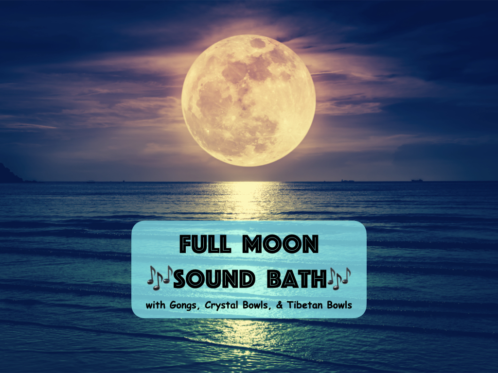 Full Moon Sound Bath 5/22/24