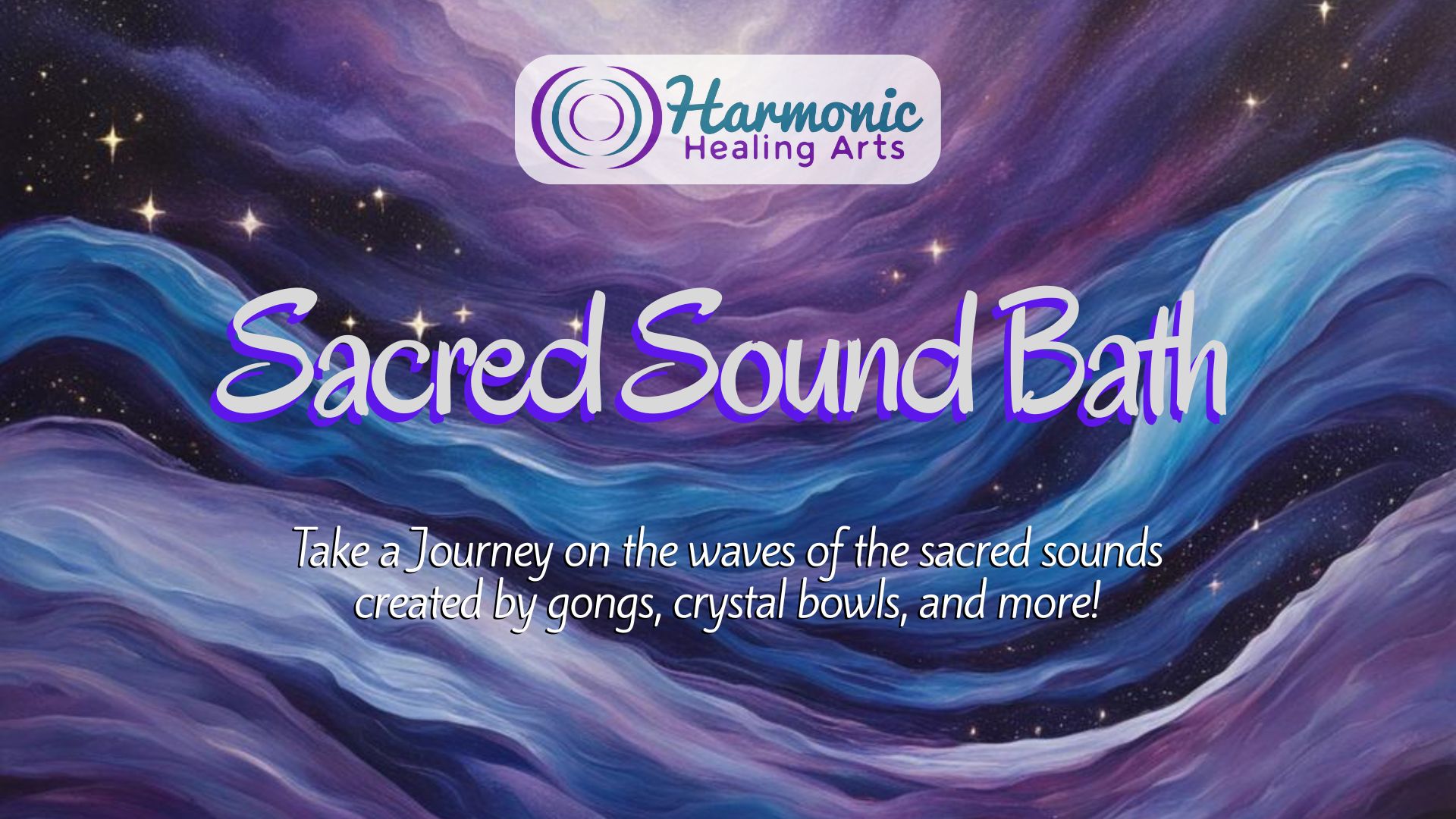 Sacred Sound Bath 5/17/26 ⋆ Harmonic Healing Arts